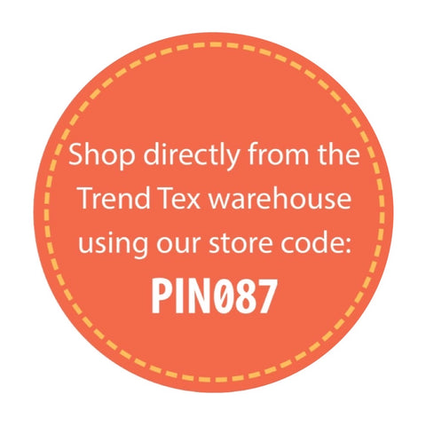 Trend-Tex warehouse direct ordering - use code PIN087
